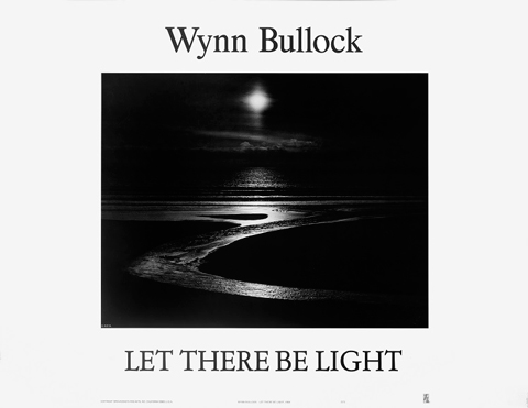 Let There Be LIght - Poster copyright Wynn Bullock Photography